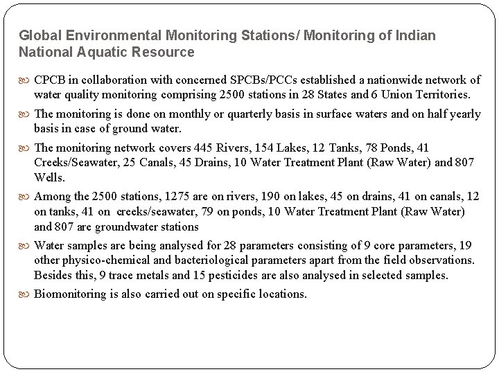 Global Environmental Monitoring Stations/ Monitoring of Indian National Aquatic Resource CPCB in collaboration with