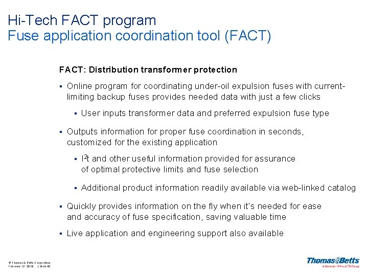 Hi-Tech FACT program Fuse application coordination tool (FACT) FACT: Distribution transformer protection § Online