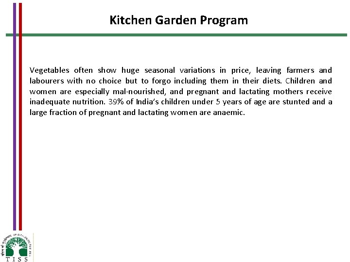 Kitchen Garden Program Vegetables often show huge seasonal variations in price, leaving farmers and