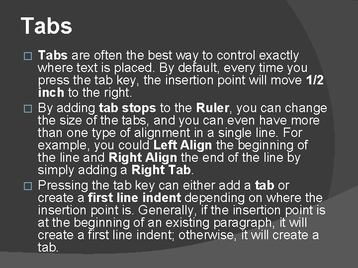Tabs are often the best way to control exactly where text is placed. By