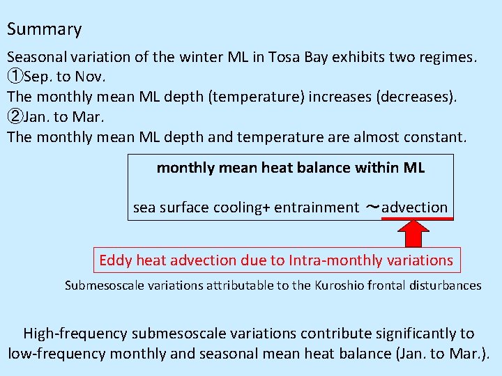 Summary Seasonal variation of the winter ML in Tosa Bay exhibits two regimes. ①Sep.