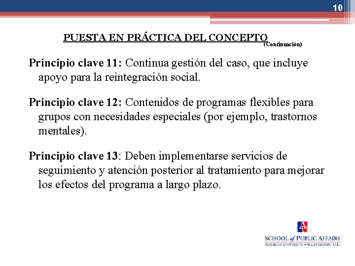 10 PUESTA EN PRÁCTICA DEL CONCEPTO (Continuación) Principio clave 11: Continua gestión del caso,