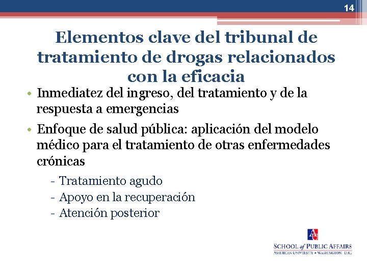 14 Elementos clave del tribunal de tratamiento de drogas relacionados con la eficacia •