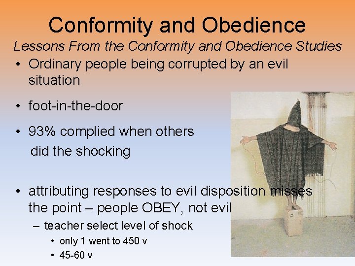 Conformity and Obedience Lessons From the Conformity and Obedience Studies • Ordinary people being