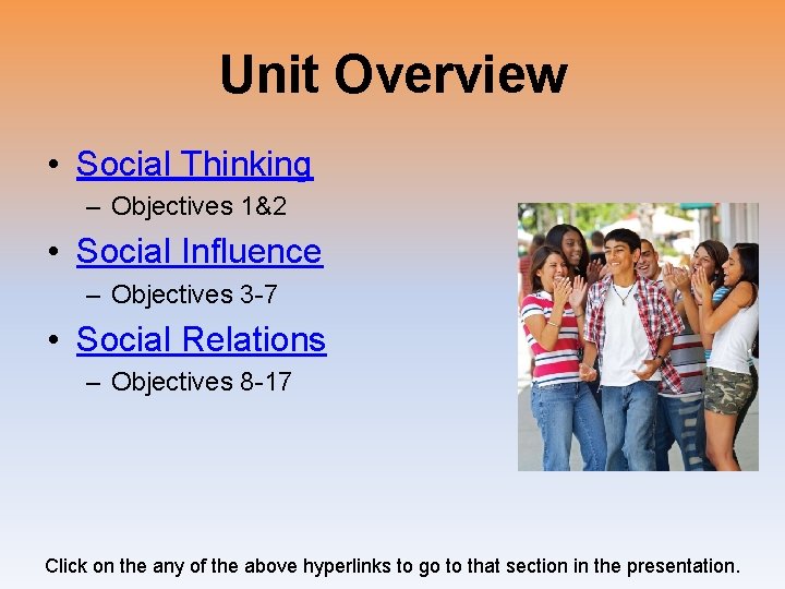 Unit Overview • Social Thinking – Objectives 1&2 • Social Influence – Objectives 3