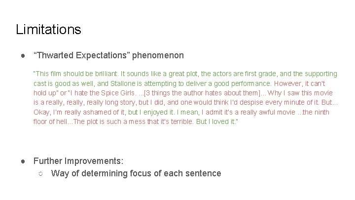 Limitations ● “Thwarted Expectations” phenomenon “This film should be brilliant. It sounds like a Limitations ● “Thwarted Expectations” phenomenon “This film should be brilliant. It sounds like a