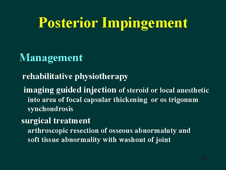 Posterior Impingement Management rehabilitative physiotherapy imaging guided injection of steroid or local anesthetic into