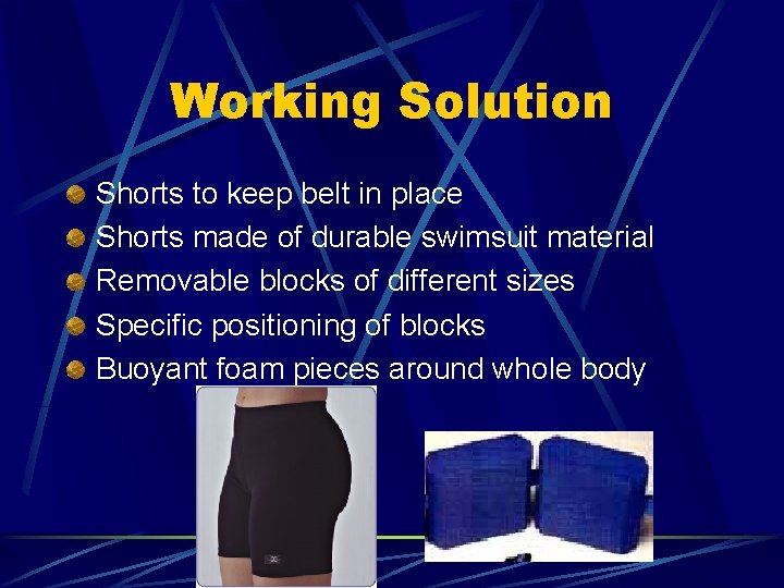 Working Solution Shorts to keep belt in place Shorts made of durable swimsuit material