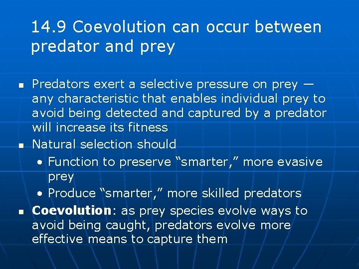 14. 9 Coevolution can occur between predator and prey n n n Predators exert
