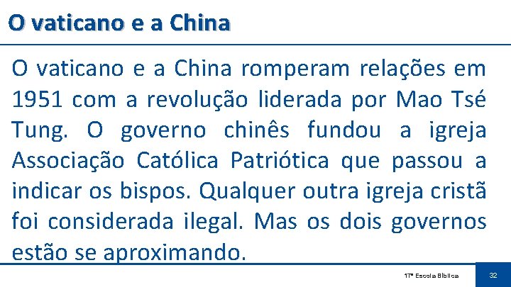 O vaticano e a China romperam relações em 1951 com a revolução liderada por