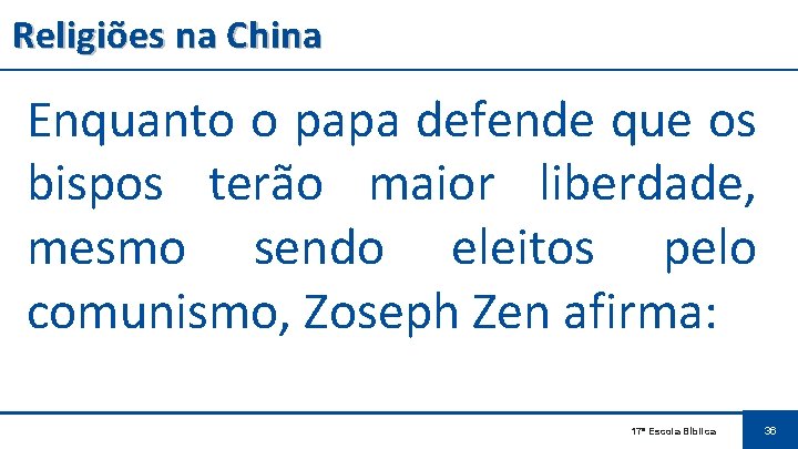 Religiões na China Enquanto o papa defende que os bispos terão maior liberdade, mesmo