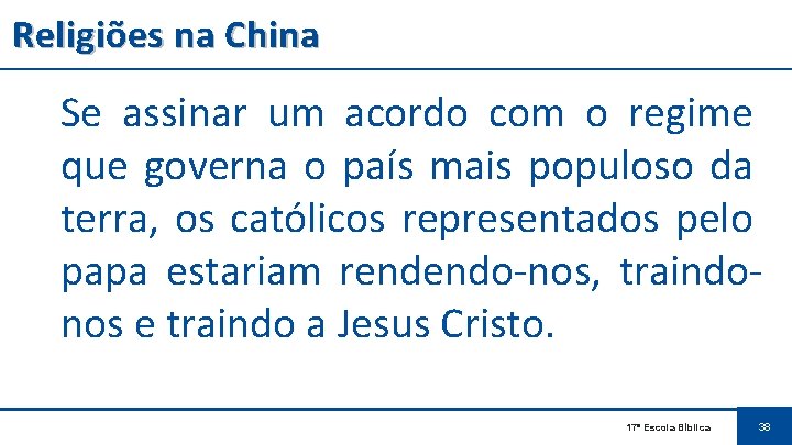 Religiões na China Se assinar um acordo com o regime que governa o país