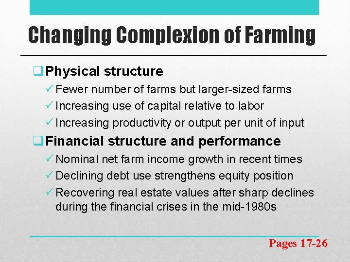 Changing Complexion of Farming q. Physical structure ü Fewer number of farms but larger-sized