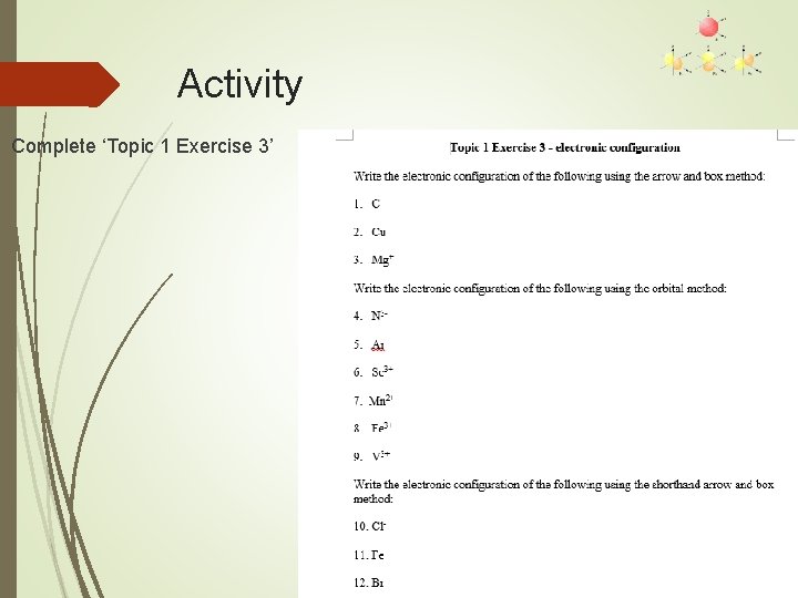Activity Complete ‘Topic 1 Exercise 3’ 