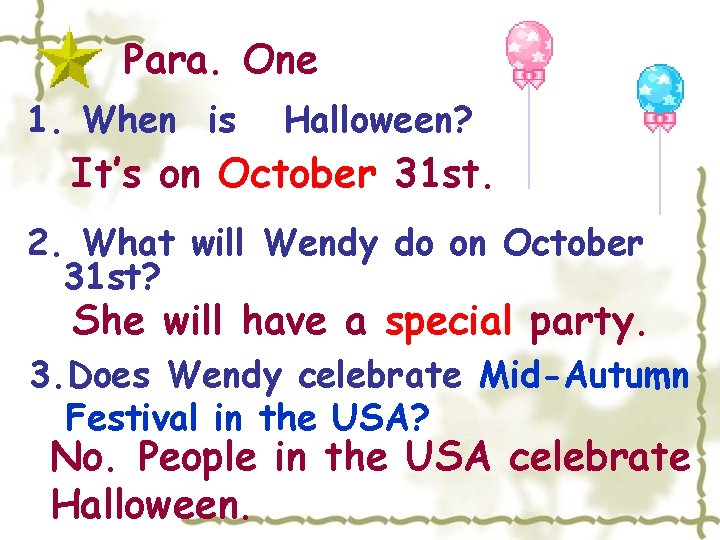 Para. One 1. When is Halloween? It’s on October 31 st. 2. What will