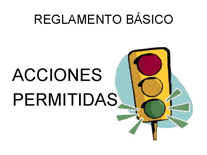 REGLAMENTO BÁSICO ACCIONES PERMITIDAS 