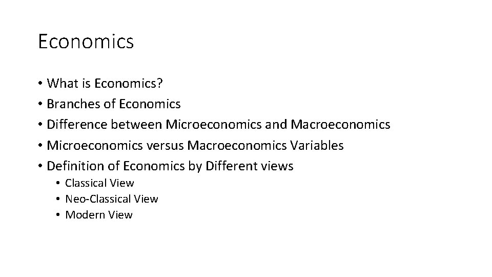 Economics • What is Economics? • Branches of Economics • Difference between Microeconomics and