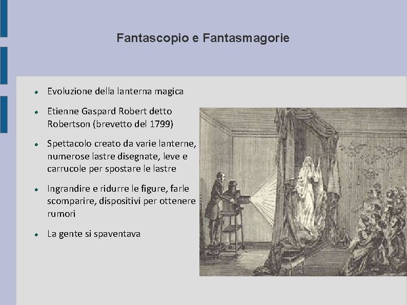 Fantascopio e Fantasmagorie Evoluzione della lanterna magica Etienne Gaspard Robert detto Robertson (brevetto del Fantascopio e Fantasmagorie Evoluzione della lanterna magica Etienne Gaspard Robert detto Robertson (brevetto del