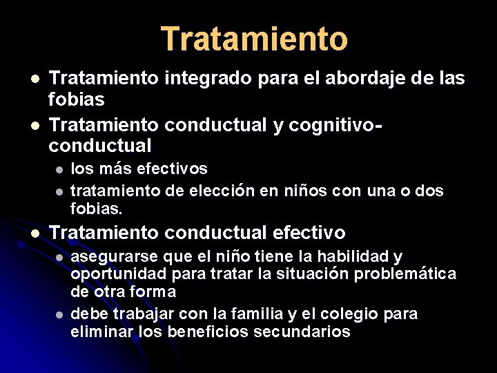 Tratamiento l l Tratamiento integrado para el abordaje de las fobias Tratamiento conductual y