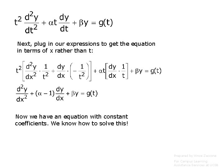 Next, plug in our expressions to get the equation in terms of x rather