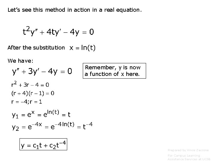 Let’s see this method in action in a real equation. After the substitution We