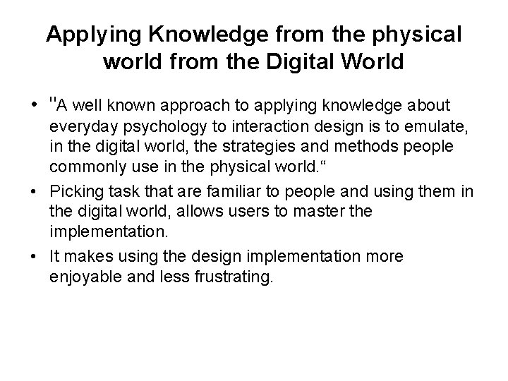 Applying Knowledge from the physical world from the Digital World • "A well known