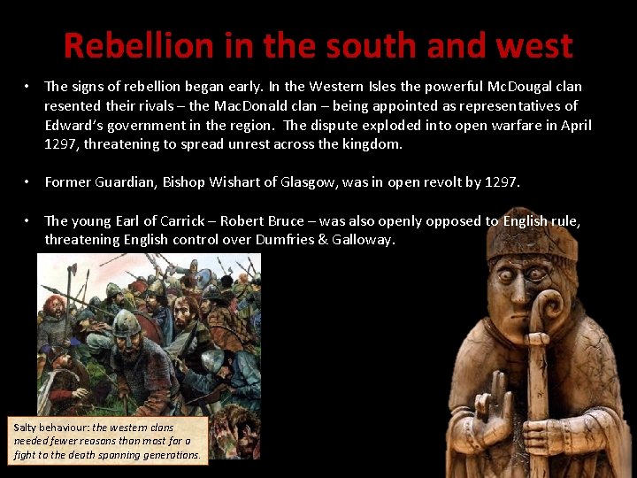 Rebellion in the south and west • The signs of rebellion began early. In