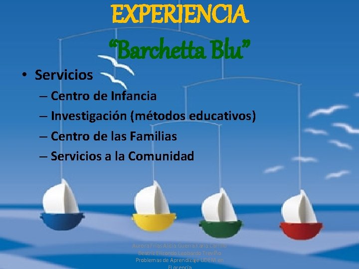  • Servicios EXPERIENCIA “Barchetta Blu” – Centro de Infancia – Investigación (métodos educativos)
