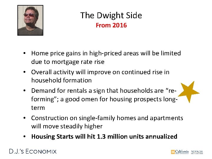 The Dwight Side From 2016 • Home price gains in high-priced areas will be