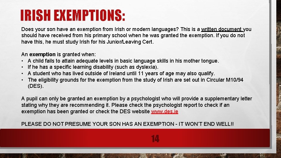 IRISH EXEMPTIONS: Does your son have an exemption from Irish or modern languages? This