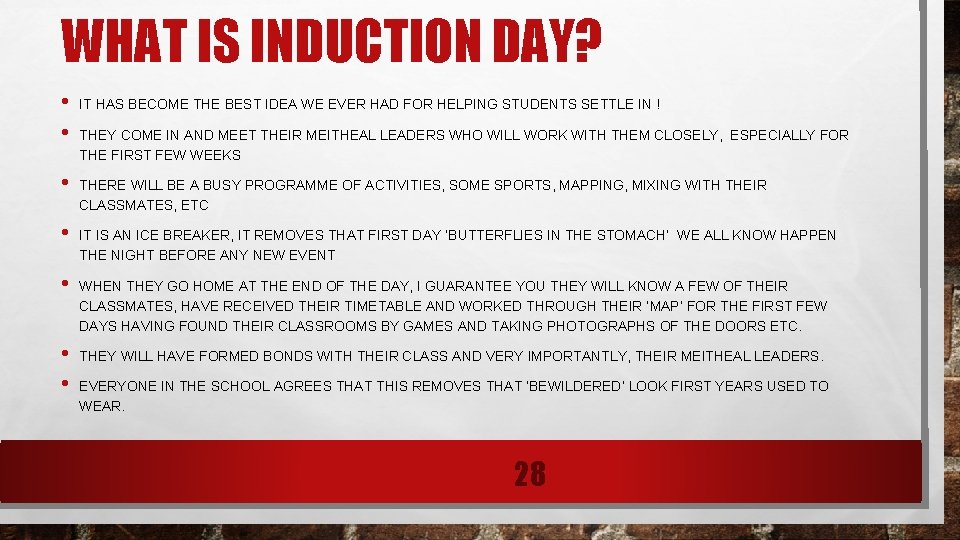 WHAT IS INDUCTION DAY? • • IT HAS BECOME THE BEST IDEA WE EVER