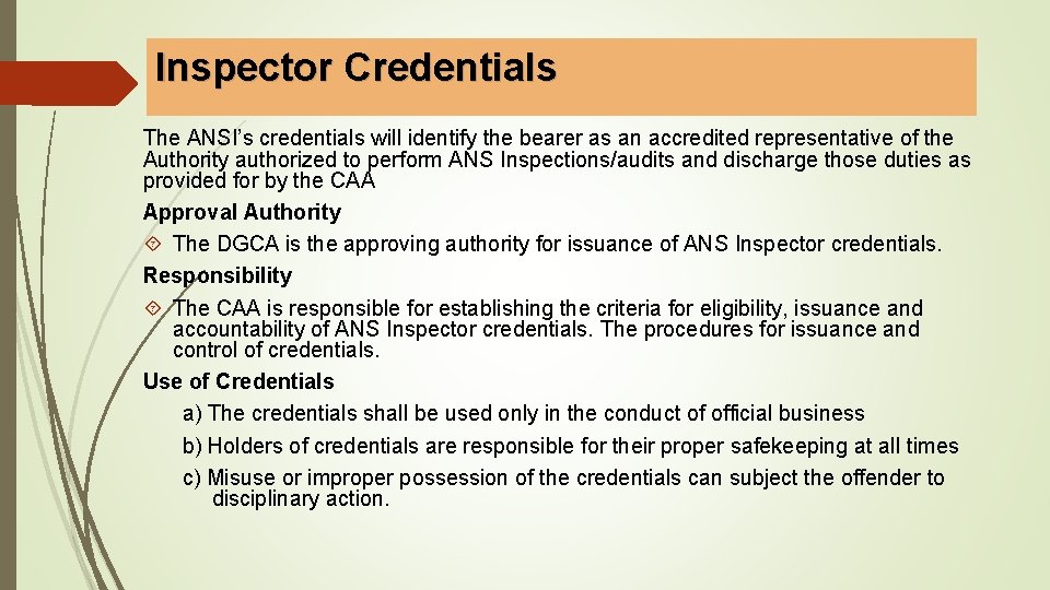 Inspector Credentials The ANSI’s credentials will identify the bearer as an accredited representative of