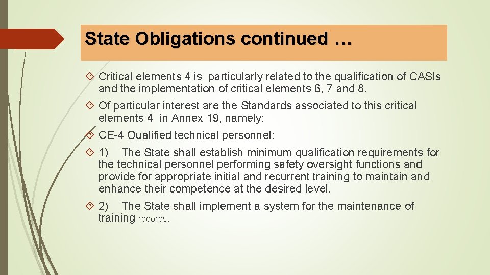 State Obligations continued … Critical elements 4 is particularly related to the qualification of