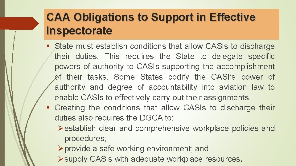 CAA Obligations to Support in Effective Inspectorate § State must establish conditions that allow