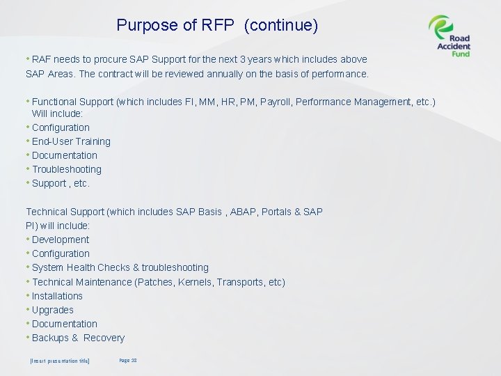 Purpose of RFP (continue) • RAF needs to procure SAP Support for the next
