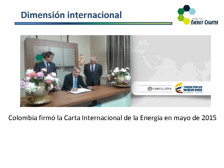 Dimensión internacional Colombia firmó la Carta Internacional de la Energía en mayo de 2015