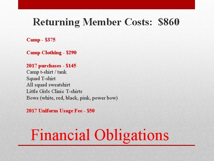 Returning Member Costs: $860 Camp - $375 Camp Clothing - $290 2017 purchases -
