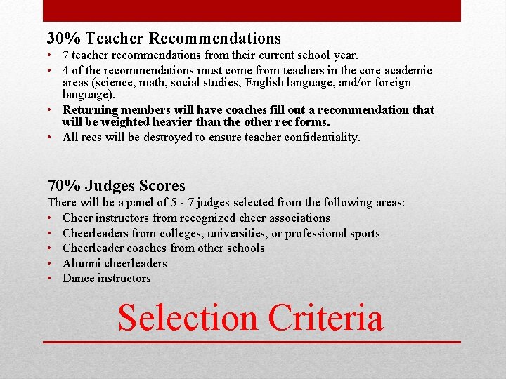 30% Teacher Recommendations • 7 teacher recommendations from their current school year. • 4