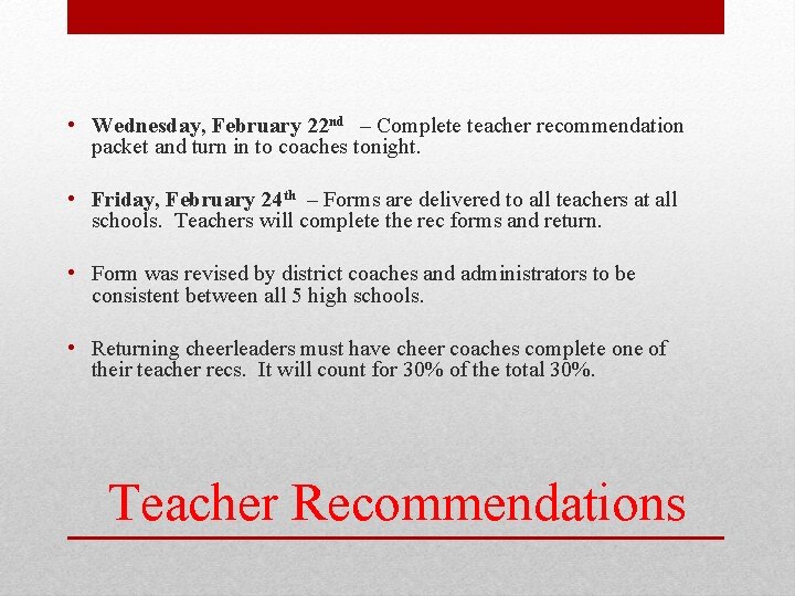  • Wednesday, February 22 nd – Complete teacher recommendation packet and turn in