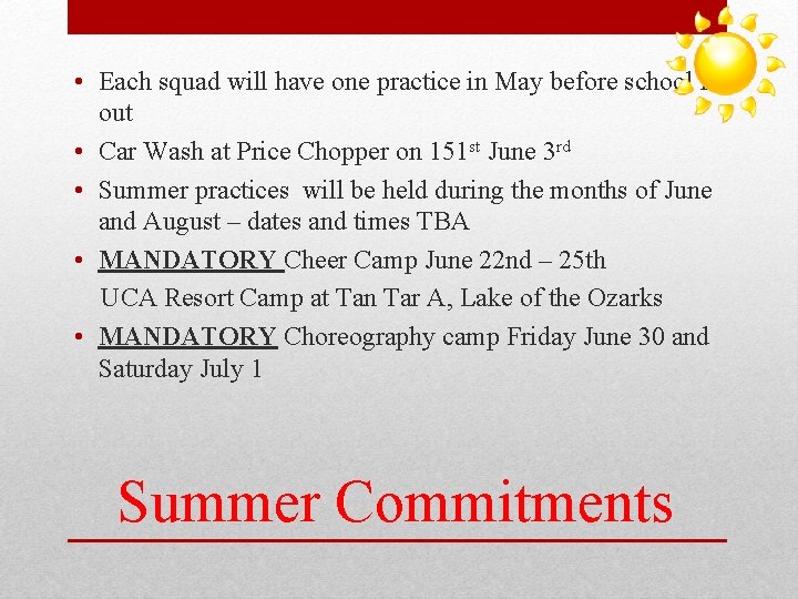  • Each squad will have one practice in May before school is out