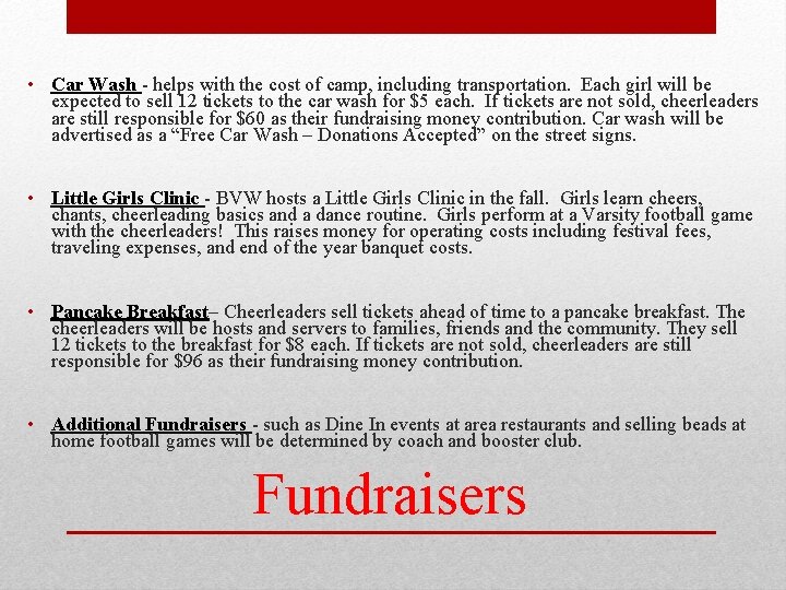  • Car Wash - helps with the cost of camp, including transportation. Each
