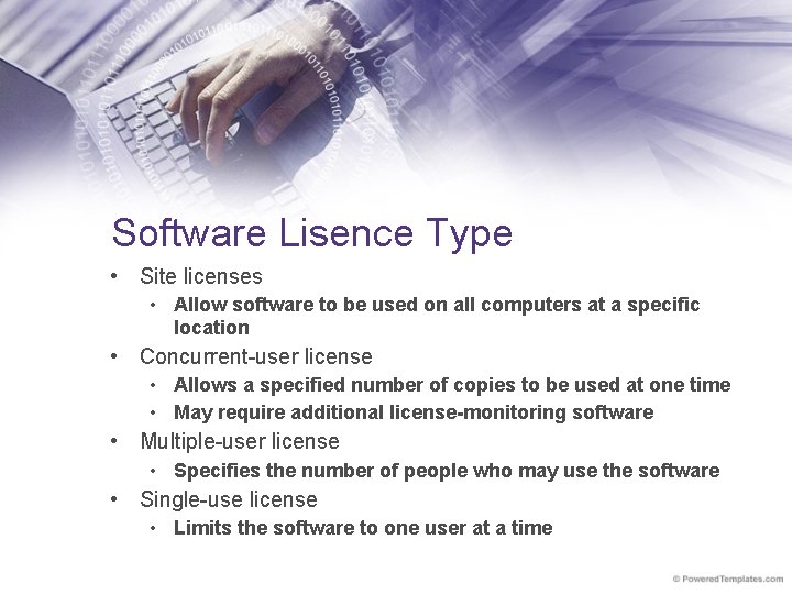 Software Lisence Type • Site licenses • Allow software to be used on all