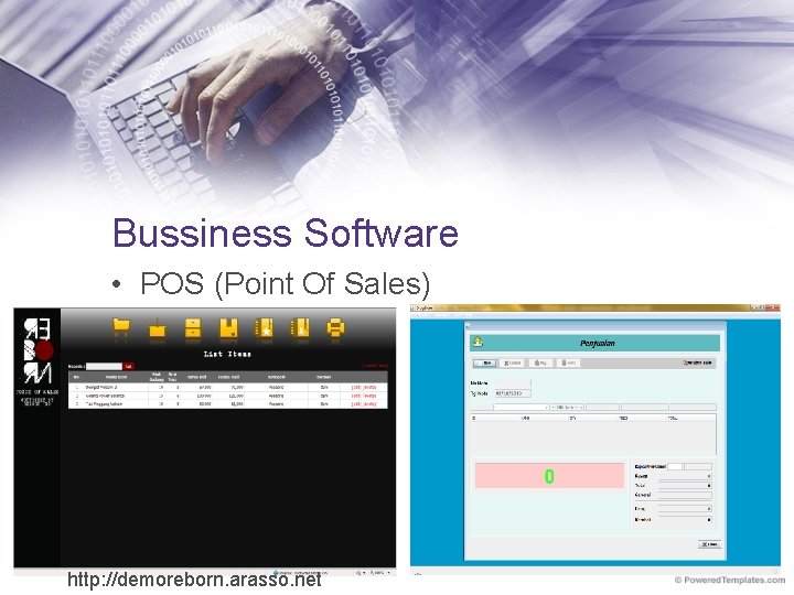 Bussiness Software • POS (Point Of Sales) http: //demoreborn. arasso. net 