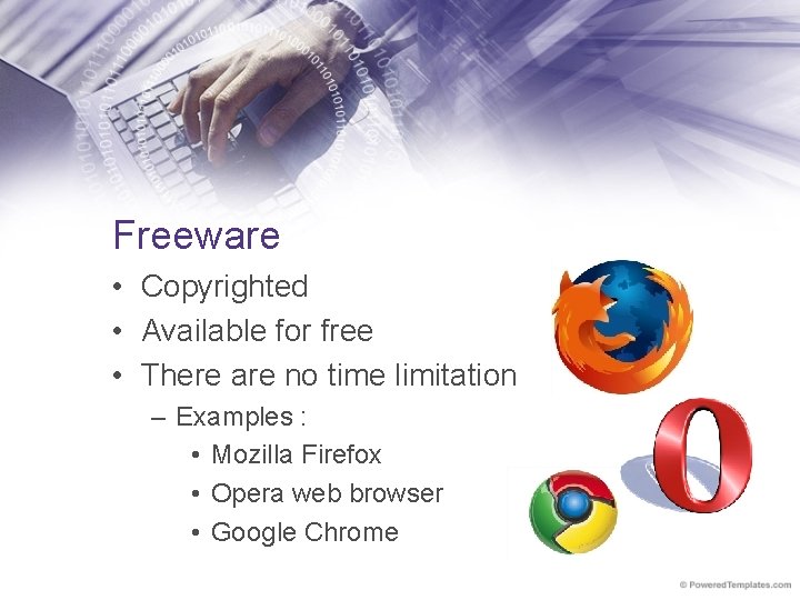 Freeware • Copyrighted • Available for free • There are no time limitation –