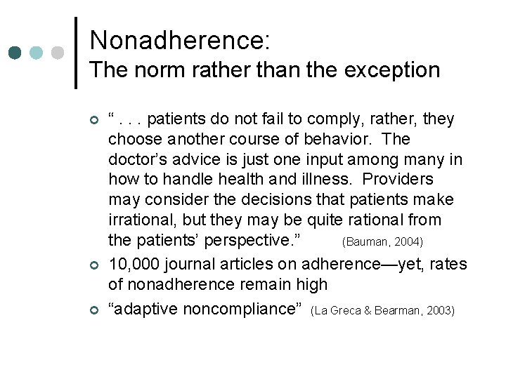 Nonadherence: The norm rather than the exception ¢ ¢ ¢ “. . . patients