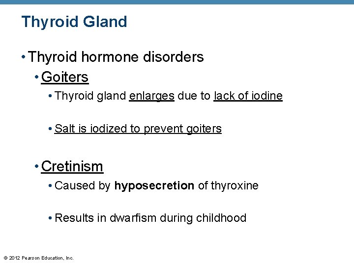 Thyroid Gland • Thyroid hormone disorders • Goiters • Thyroid gland enlarges due to