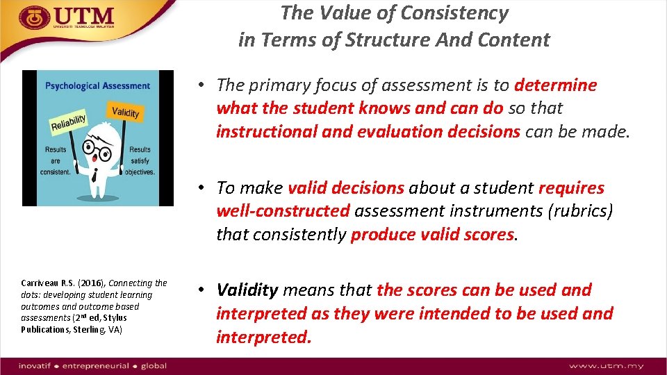 The Value of Consistency in Terms of Structure And Content • The primary focus