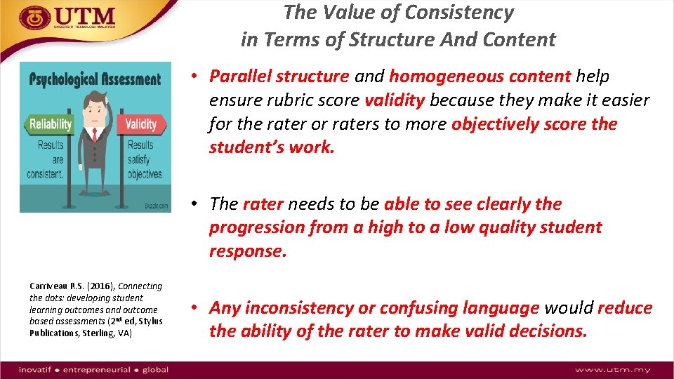 The Value of Consistency in Terms of Structure And Content • Parallel structure and