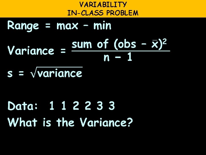 VARIABILITY IN-CLASS PROBLEM 