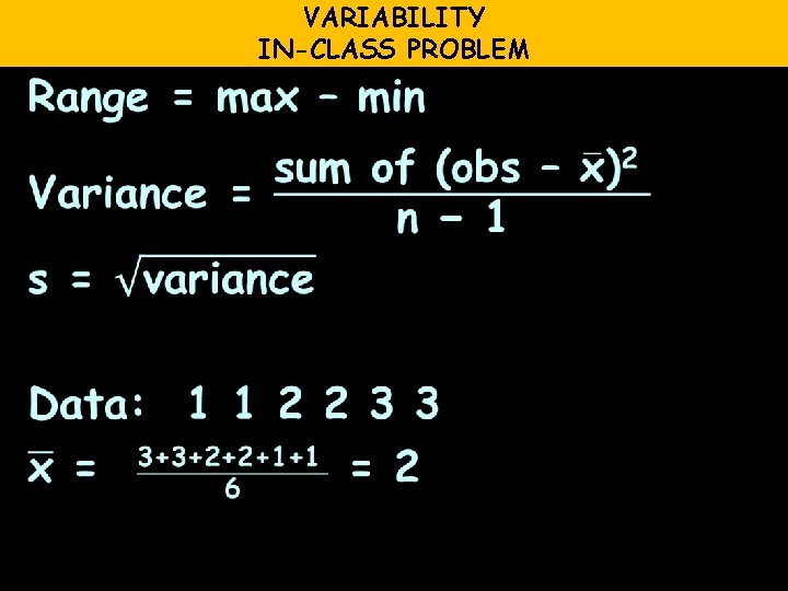 VARIABILITY IN-CLASS PROBLEM 